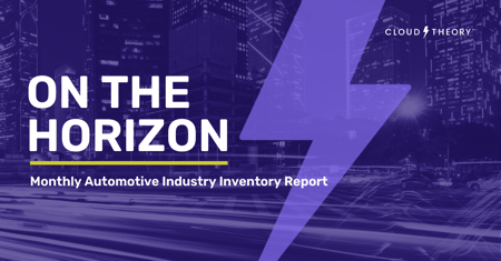 On the Horizon: Monthly Automotive Industry Inventory Report